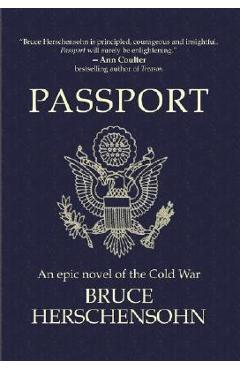 Coperta cărții 'Passport - An Epic Novel of the Cold War - Bruce Herschensohn'
