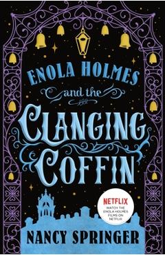 Poza produsului Enola Holmes and the Clanging Coffin: The New Adventures of Enola Holmes 4 - Nancy Springer