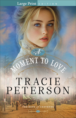 A Moment to Love - Tracie Peterson