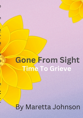 Coperta cărții 'Gone From Sight: Time To Grieve - Maretta Johnson'