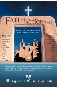 Coperta cărții 'Faith......Is an Action Verb - Maryanne Cunningham'