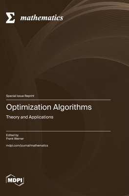 Coperta cărții 'Optimization Algorithms: Theory and Applications - Frank Werner'