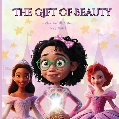 The Gift of Beauty - Tracy Mcneil
