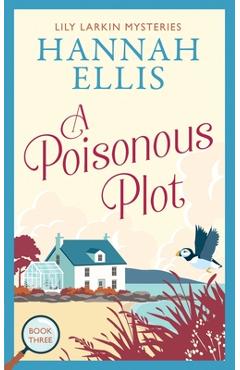 A Poisonous Plot: A British cosy mystery