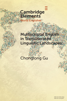 Coperta cărții 'Multiscriptal English in Transliterated Linguistic Landscapes - Chonglong Gu'