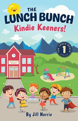 Coperta cărții 'The Lunch Bunch Kindie Keeners! - Jill Norrie'