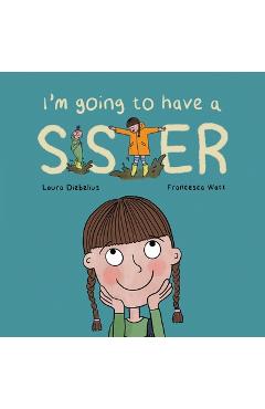 Poza produsului I'm Going to Have a Sister: A Picture Book for Growing Families - Laura Diebelius