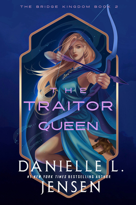 Coperta cărții 'The Traitor Queen (Deluxe Edition) - Danielle L. Jensen'