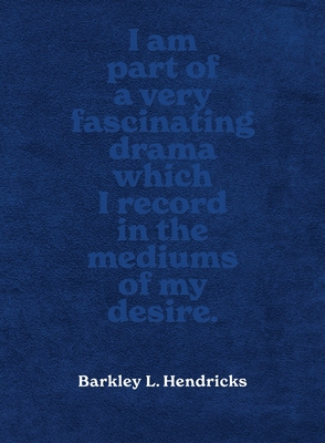 Barkley L. Hendricks: Piles of Inspiration Everywhere - Susan Hendricks