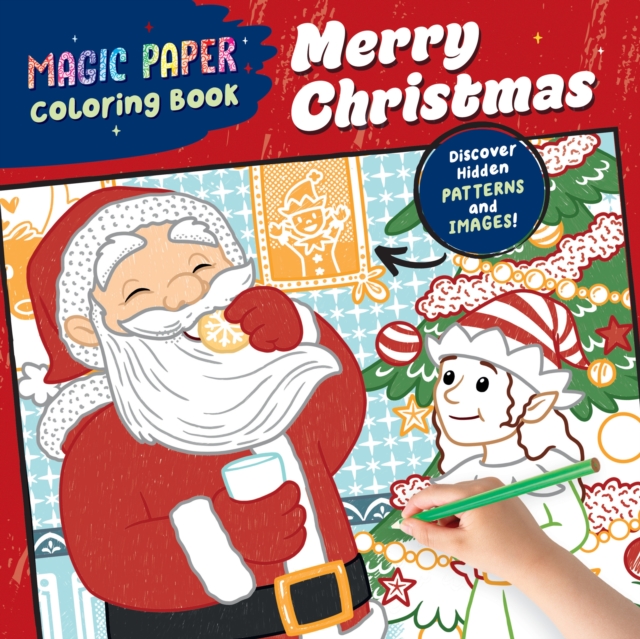 Magic Paper Coloring Book: Merry Christmas!: Discover Hidden Patterns and Images! - Natascha Pitz