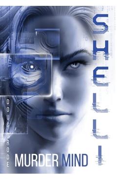 Coperta cărții 'Shelli: MurderMind - Doug Brode'