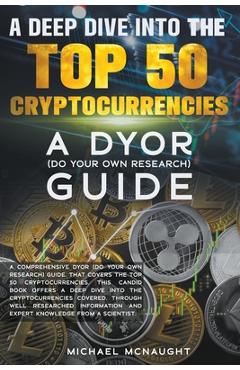 Coperta cărții 'A Deep Dive Into The Top 50 Cryptocurrencies - Michael Mcnaught'
