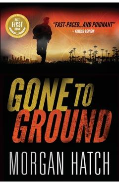 Gone To Ground - Morgan Hatch