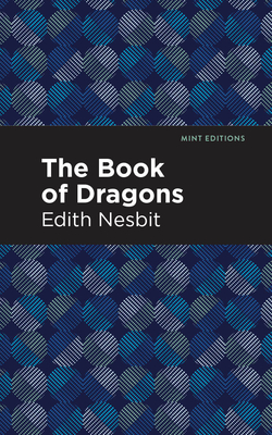 The Book of Dragons - Edith Nesbit