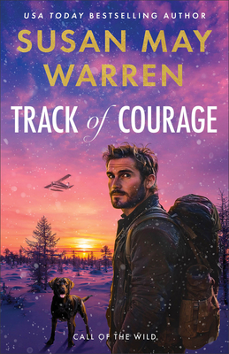 Track of Courage - Susan May Warren