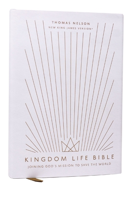 Kingdom Life Bible: Joining God's Mission to Save the World (Nkjv, Hardcover, Red Letter, Comfort Print) -