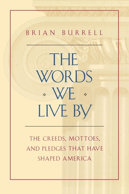 Coperta cărții 'The Words We Live by - Brian Burrell'