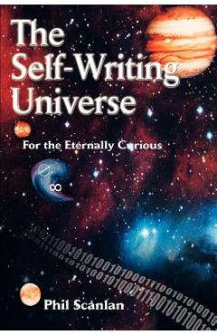 Poza produsului The Self-Writing Universe: For the Eternally Curious - Phil Scanlan