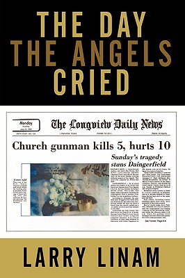 Coperta cărții 'The Day the Angels Cried - Larry Linam'