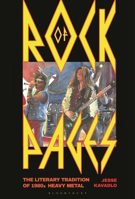 Rock of Pages: The Literary Tradition of 1980s Heavy Metal - Jesse Kavadlo