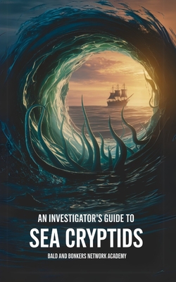Coperta cărții 'An Investigator's Guide to Sea Cryptids - Dakota Frandsen'