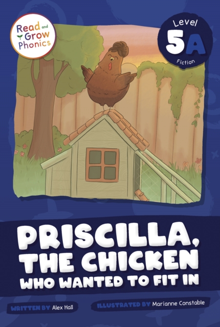 Priscilla, the Chicken Who Wanted to Fit in: Level 5a - Alex Hall