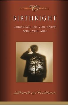 Coperta cărții 'Birthright: Christian, Do You Know Who You Are? - David C. Needham'