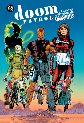 Doom Patrol by Keith Giffen and Matthew Clark Omnibus - Keith Giffen