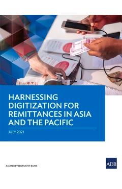 Coperta cărții 'Harnessing Digitization for Remittances in Asia and the Pacific -'