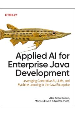 Coperta cărții 'Applied AI for Enterprise Java Development: Leveraging Generative Ai, Llms, and Machine Learning in the Java Enterprise'