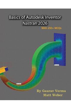 Poza produsului Basics of Autodesk Inventor Nastran 2026 - Gaurav Verma
