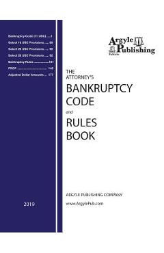 Poza produsului The Attorney's Bankruptcy Code and Rules Book - Argyle Publishing Company