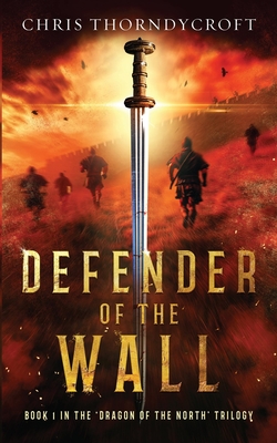 Coperta cărții 'Defender of the Wall - Chris Thorndycroft'
