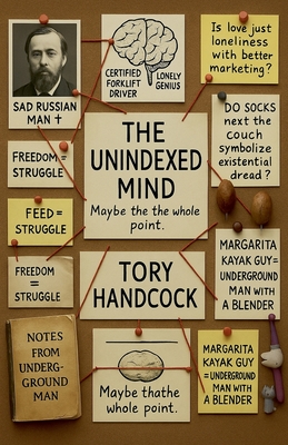 The Unindexed Mind - Tory Handcock