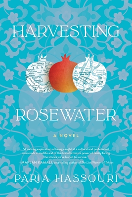 Harvesting Rosewater - Paria Hassouri