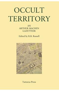 Coperta cărții 'Occult Territory: An Arthur Machen Gazetteer - R. B. Russell'
