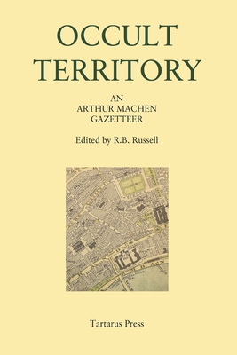 Coperta cărții 'Occult Territory: An Arthur Machen Gazetteer - R. B. Russell'