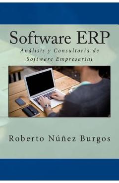 Coperta cărții 'Software ERP: Análisis y Consultoría de Software Empresarial - Roberto Nunez Burgos'