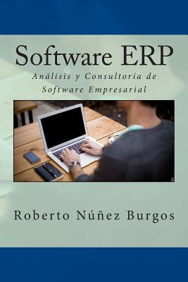Coperta cărții 'Software ERP: Análisis y Consultoría de Software Empresarial - Roberto Nunez Burgos'