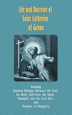 Life and Doctrine of Saint Catherine of Genoa - Caterina Fieschi Adorno