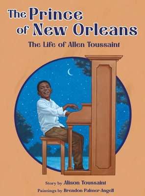Coperta cărții 'The Prince of New Orleans: The Life of Allen Toussaint - Alison Toussaint'