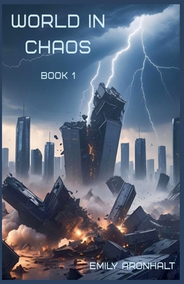 World in Chaos - Emily Aronhalt