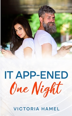 It App-ened One Night - Victoria A. Hamel
