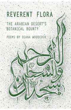 Coperta cărții 'Reverent Flora: The Arabian Desert's Botanical Bounty - Diana Woodcock'