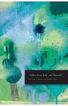 Coperta cărții 'Fables from Italy and Beyond - Grace Cavalieri'