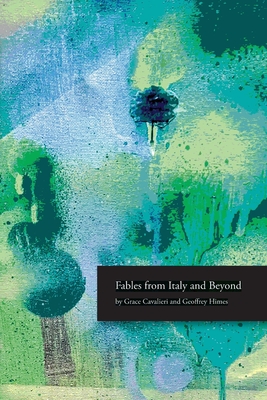 Coperta cărții 'Fables from Italy and Beyond - Grace Cavalieri'