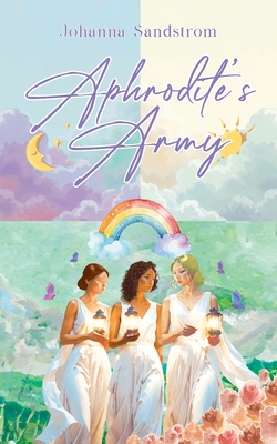 Aphrodite's Army - Johanna Sandstrom