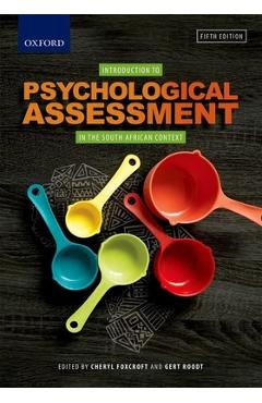 Coperta cărții 'Introduction to Psychological Assessment in the South African Context - C. Foxcroft'