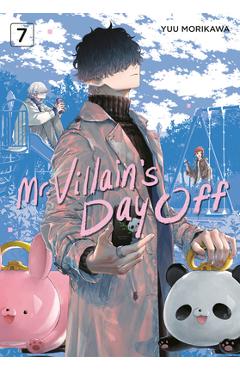 Coperta cărții 'Mr. Villain's Day Off 07 - Yuu Morikawa'