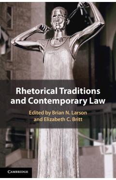 Coperta cărții 'Rhetorical Traditions and Contemporary Law - Brian N. Larson'